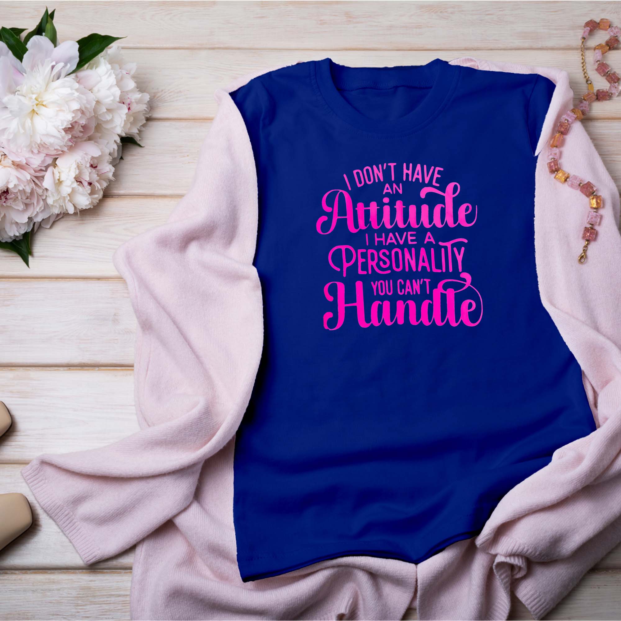 Women's T-Shirt Plus Sizes Available I Don't Have An Attitude